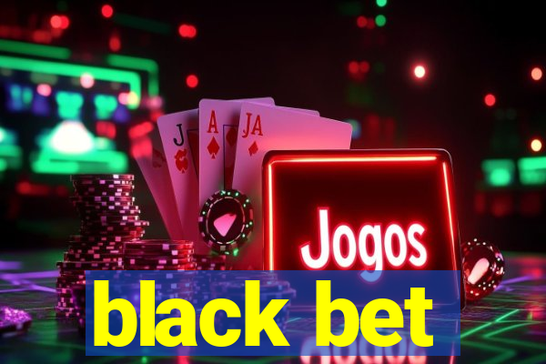 black bet